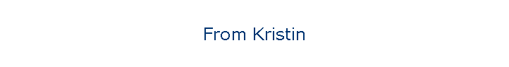 From Kristin