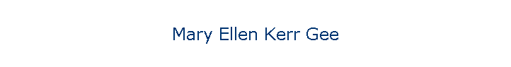 Mary Ellen Kerr Gee