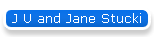 J U and Jane Stucki