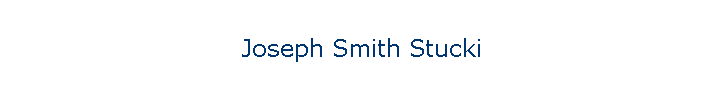 Joseph Smith Stucki